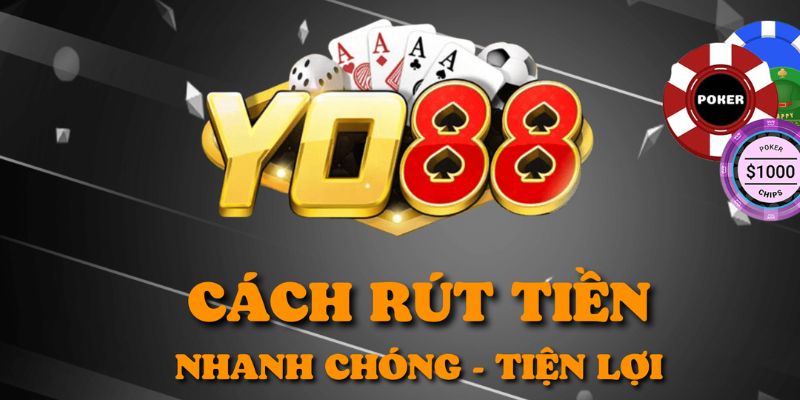 Những điều kiện cần biết đầu tiên khi rút tiền Yo88